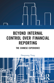 Hardcover Beyond Internal Control over Financial Reporting: The Chinese Experience Book