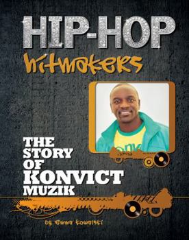 The Story of Konvict Muzic - Book  of the Hip-Hop Hitmakers