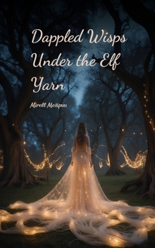 Paperback Dappled Wisps Under the Elf Yarn Book