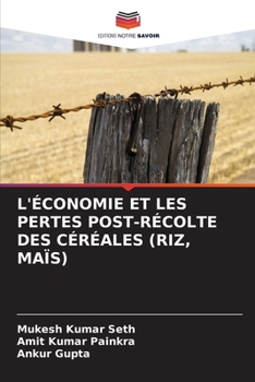 Paperback L'Économie Et Les Pertes Post-Récolte Des Céréales (Riz, Maïs) [French] Book