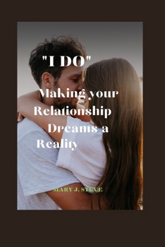 Paperback I "Do": Making Your Relationship Dreams a Reality Book