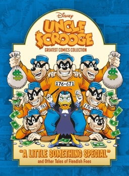 Hardcover Uncle Scrooge: A Little Something Special and Other Tales of Fiendish Foes: Disney Greatest Comics Collection Vol. 1 Book