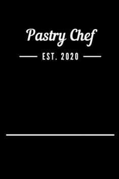 Paperback Pastry Chef EST. 2020: Blank Lined Notebook Journal Book