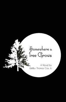 Paperback Somewhere a Tree Grows: With Nourishing by a Lawyer Book