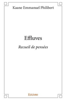 Paperback Effluves: Recueil de pensées [French] Book