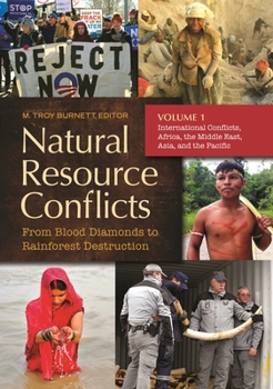 Hardcover Natural Resource Conflicts: From Blood Diamonds to Rainforest Destruction [2 Volumes] Book