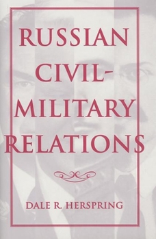 Hardcover Russian Civil-Military Relations Book