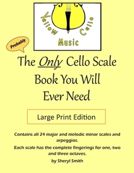 Paperback The Only Cello Scale Book You Will Ever Need - Large Print Edition: Large Print Edition [Large Print] Book