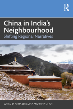 Paperback China in India's Neighbourhood: Shifting Regional Narratives Book