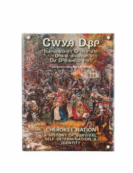 Hardcover Cherokee Nation: A History of Survival, Self Determination, and Identity Book