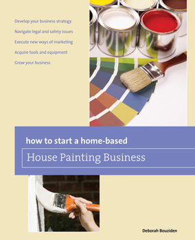 Paperback How to Start a Home-Based House Painting Business Book