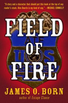 Field of Fire - Book #1 of the Alex Duarte