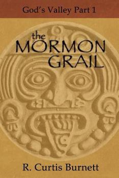 Paperback The Mormon Grail: God's Valley Part 1 Book