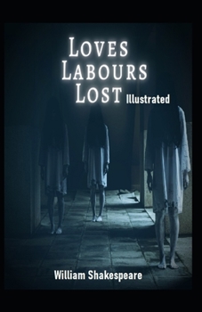 Paperback Loves Labours Lost Illustrated Book