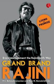 Paperback Grand Brand Rajini: Brand Management the Rajinikanth Way Book