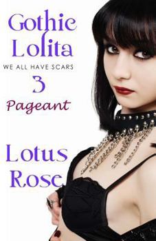 Gothic Lolita 3: Pageant - Book #3 of the Gothic Lolita