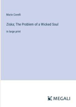 Paperback Ziska; The Problem of a Wicked Soul: in large print Book
