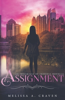 Assignment: An Immortals of Indriell Novella - Book  of the Emerge