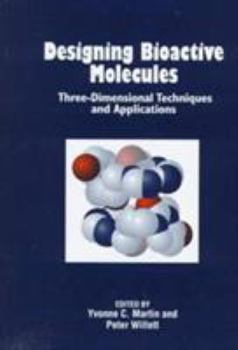 Hardcover Designing Bioactive Molecules: Three-Dimensional Techniques and Applications Book