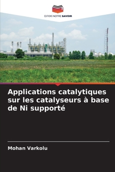 Paperback Applications catalytiques sur les catalyseurs à base de Ni supporté [French] Book
