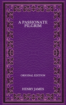 Paperback A Passionate Pilgrim - Original Edition Book