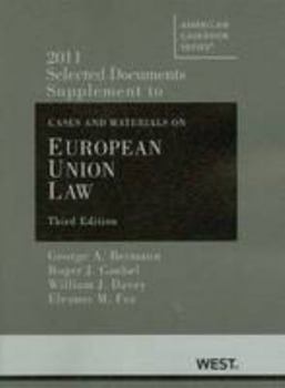 Paperback Bermann, Goebel, Davey, and Fox's Selected Documents Supplement to Cases and Materials on European Union Law, 3D Book