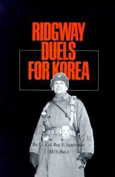 Ridgway Duels for Korea - Book #18 of the Texas A & M University Military History Series