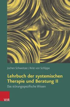 Paperback Lehrbuch Der Systemischen Therapie Und Beratung II: Das Storungsspezifische Wissen [German] Book