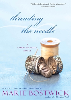 Threading The Needle - Book #4 of the Cobbled Court Quilts