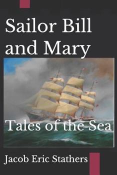 Paperback Sailor Bill and Mary: Tales of the Sea Book