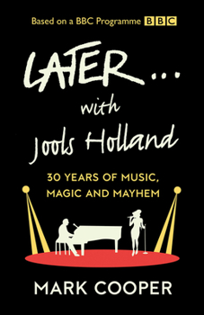 Hardcover Later ... with Jools Holland: 30 Years of Music, Magic and Mayhem Book