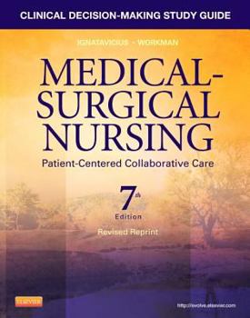 Paperback Clinical Decision-Making Study Guide for Medical-Surgical Nursing - Revised Reprint: Patient-Centered Collaborative Care Book