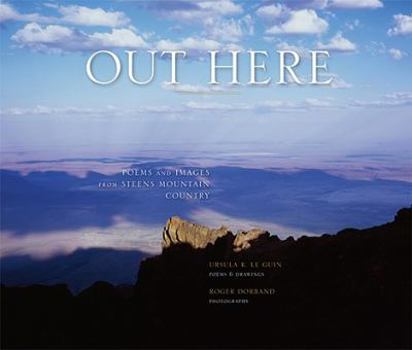 Hardcover Out Here: Poems and Images from Steens Mountain Country Book