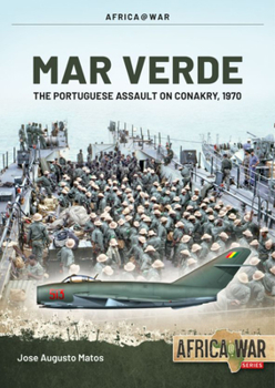 Paperback Mar Verde: The Portuguese Amphibious Assault on Conakry, 1970 Book