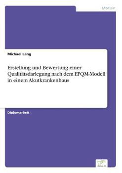 Paperback Erstellung und Bewertung einer Qualitätsdarlegung nach dem EFQM-Modell in einem Akutkrankenhaus [German] Book