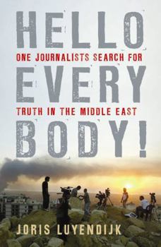 Paperback Hello Everybody!: One Journalist's Search for Truth in the Middle East Book