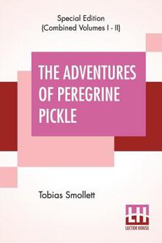 Paperback The Adventures Of Peregrine Pickle (Complete): In Which Are Included Memoirs Of A Lady Of Quality Book