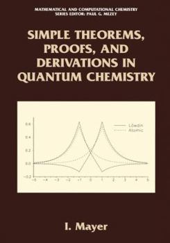 Paperback Simple Theorems, Proofs, and Derivations in Quantum Chemistry Book