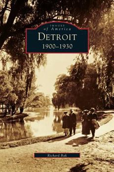 Detroit: 1900-1930 - Book  of the Images of America: Michigan