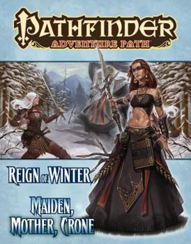 Paperback Pathfinder Adventure Path: Reign of Winter Part 3 - Maiden, Mother, Crone Book