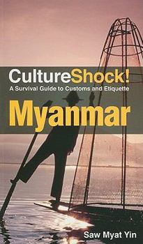 Paperback CultureShock! Myanmar: A Survival Guide to Customs and Etiquette Book