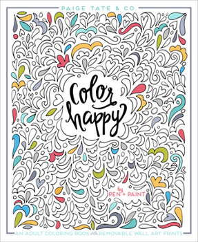 Paperback Color Happy: An Adult Coloring Book of Removable Wall Art Prints Book