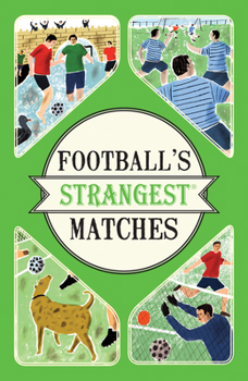 Football's Strangest Matches (Strangest)