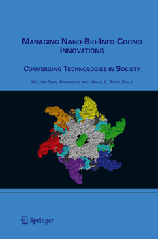 Hardcover Managing Nano-Bio-Info-Cogno Innovations: Converging Technologies in Society Book