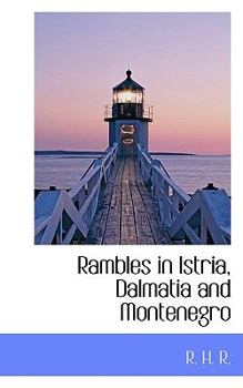 Paperback Rambles in Istria, Dalmatia and Montenegro Book