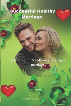 Paperback Successful healthy marriage: Relationship do's and don'ts for a happy marriage Book