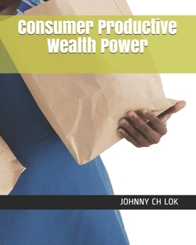 Paperback Consumer Productive Wealth Power Book