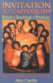 Paperback Invitation to Catholicism: Beliefs + Teaching + Practices Book