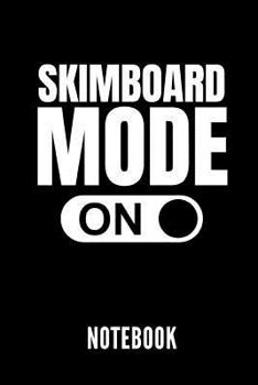 Paperback Skimboard Mode on Notebook: Geschenkidee F?r Skimboarder - Notizbuch Mit 110 Linierten Seiten - Format 6x9 Din A5 - Soft Cover Matt - Klick Auf De Book