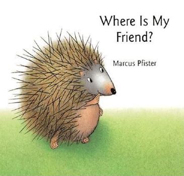 Hardcover Where Is My Friend? Book